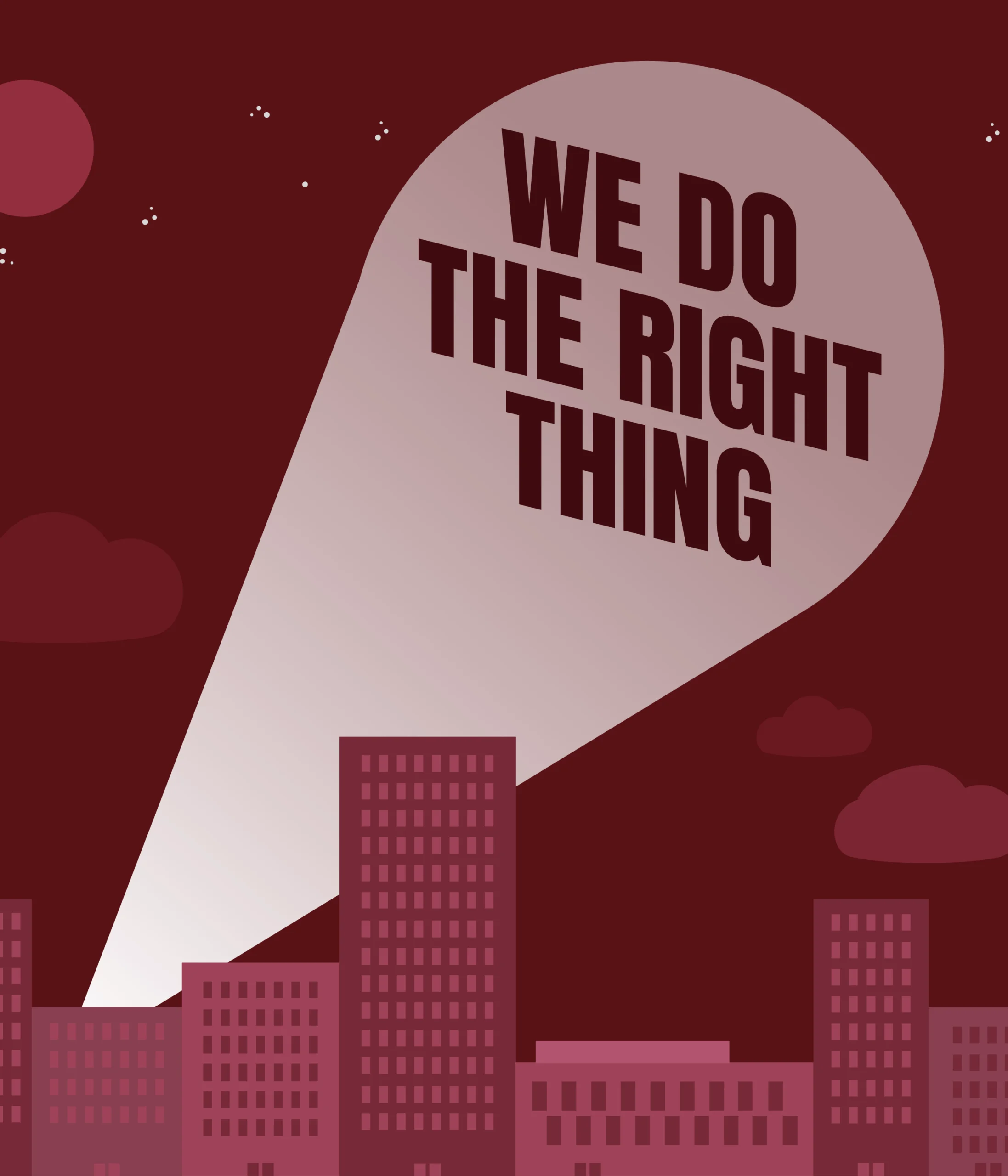 We Do the Right Thing.