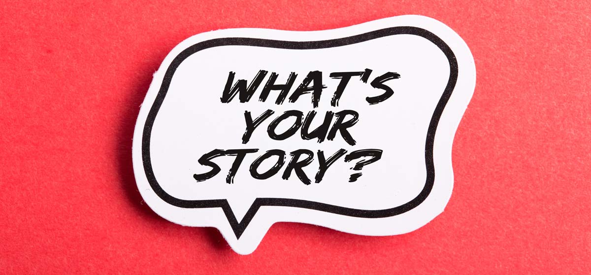 what's your story